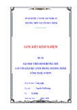 Sáng kiến kinh nghiệm THPT: Dạy học theo định hướng mới gắn với giáo dục STEM trong chương trình Công nghệ 10 THPT