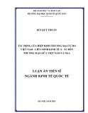 Luận án Tiến sĩ Kinh tế quốc tế: Tác động của Hiệp định thương mại tự do Việt Nam - Liên minh kinh tế Á - Âu đến thương mại giữa Việt Nam và Nga