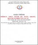 Giáo trình Thực hành kế toán trong doanh nghiệp sản xuất (Nghề Kế toán doanh nghiệp): Phần 2 - CĐ nghề Vĩnh Long