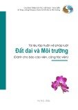 Tài liệu tập huấn về Pháp luật đất đai và môi trường (Dành cho báo cáo viên, cộng tác viên)