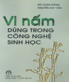 Vi nấm dùng trong công nghệ sinh học: Phần 2 - Bùi Xuân Đồng và Nguyễn Huy Văn