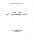 Giáo trình Quản trị nhân lực căn bản: Phần 1 - Trường ĐH Thương mại