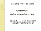 Bài giảng Tin học đại cương: Chương 6 - Trường ĐH Ngân hàng TP.HCM