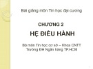 Bài giảng Tin học đại cương: Chương 2 - Trường ĐH Ngân hàng TP.HCM