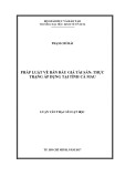 Luận văn Thạc sĩ Luật học: Pháp luật về đấu giá tài sản - Thực trạng áp dụng tại Cà Mau