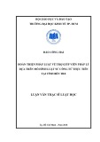 Luận văn Thạc sĩ Luật học: Hoàn thiện pháp luật về trợ giúp viên pháp lý dựa trên mô hình luật sư công từ thực tiễn tại tỉnh Bến Tre