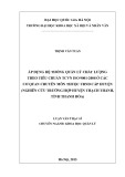 Luận văn Thạc sĩ Khoa học quản lý: Áp dụng hệ thống quản lý chất lượng theo tiêu chuẩn TCVN ISO 9001-2008 ở các cơ quan chuyên môn thuộc UBND cấp huyện (Nghiên cứu trường hợp huyện Thạch Thành, tỉnh Thanh Hóa)