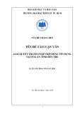 Luận văn Thạc sĩ Luật học: Giải quyết tranh chấp hợp đồng tín dụng tại tòa án tỉnh Bến Tre