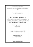 Luận văn Thạc sĩ Kinh tế: Thực tiễn thực thi công tác phòng chống hàng giả và các hành vi cạnh tranh không lành mạnh đối với tên thương mại và nhãn hiệu