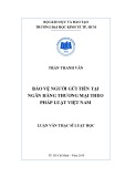 Luận văn Thạc sĩ Luật học: Bảo vệ người gửi tiền tại ngân hàng thương mại theo pháp luật Việt Nam