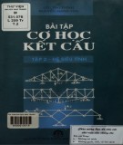 Bài tập cơ học kết cấu (Tập 2 - Hệ siêu tĩnh): Phần 1