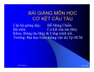 Bài giảng môn học Cơ kết cấu tàu - Đỗ Hùng Chiến