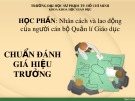 Bài thuyết trình: Chuẩn đánh giá hiệu trưởng