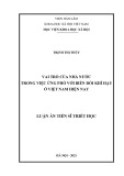 Luận án Tiến sĩ Triết học: Vai trò của Nhà nuớc trong việc ứng phó với biến đổi khí hậu ở Việt Nam hiện nay