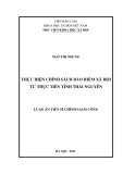 Luận án Tiến sĩ Chính sách công: Thực hiện chính sách bảo hiểm xã hội từ thực tiễn tỉnh Thái Nguyên