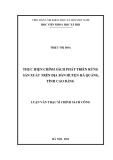 Luận văn Thạc sĩ Chính sách công: Thực hiện chính sách phát triển rừng sản xuất trên địa bàn huyện Hà Quảng, tỉnh Cao Bằng