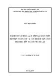 Luận văn Thạc sĩ Du lịch: Nghiên cứu chính sách đãi ngộ nhân viên bộ phận tiền sảnh tại các khách sạn 4 sao trên địa bàn thành phố Đà Lạt