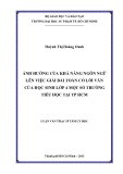 Luận văn Thạc sĩ Tâm lý học: Ảnh hưởng của khả năng ngôn ngữ lên việc giải bài toán có lời văn của học sinh lớp 4 một số trường tiểu học tại TP.HCM