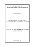 Luận văn Thạc sĩ Kinh tế: Tăng cường thu hút vốn đầu tư vào các Khu công nghiệp tỉnh Bắc Ninh