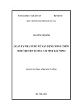 Luận văn Thạc sĩ Quản lý công: Quản lý nhà nước về xây dựng nông thôn mới ở huyện Lương Tài tỉnh Bắc Ninh