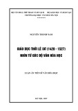 Luận án Tiến sĩ Văn hóa học: Giáo dục thời Lê Sơ (1428 – 1527) nhìn từ góc độ văn hóa học