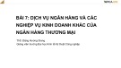 Bài giảng Nghiệp vụ ngân hàng thương mại: Bài 7 - ThS. Đặng Hương Giang