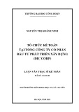 Luận văn Thạc sĩ Kế toán: Tổ chức kế toán tại Tổng công ty cổ phần Đầu tư Phát triển Xây dựng (DIC Corp)