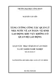 Luận văn Thạc sĩ Quản lý an toàn và sức khỏe nghề nghiệp: Tăng cường công tác quản lý nhà nước về An toàn - Vệ sinh lao động khu vực không có quan hệ lao động