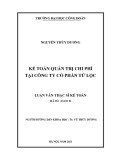 Luận văn Thạc sĩ Kế toán: Kế toán quản trị chi phí tại Công ty cổ phần Tứ Lộc