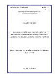 Luận văn Thạc sĩ Quản lý công: Tạo động lực làm việc cho viên chức tại Trường Đào tạo, bồi dưỡng cán bộ, công chức lao động - xã hội, Bộ Lao động - Thương binh và Xã hội