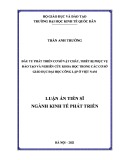 Luận án Tiến sĩ Kinh tế phát triển: Đầu tư phát triển cơ sở vật chất, thiết bị phục vụ đào tạo và nghiên cứu khoa học trong các cơ sở giáo dục đại học công lập ở Việt Nam