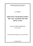 Luận văn Thạc sĩ Kế toán: Kiểm soát nội bộ hoạt động thu, chi tại Bệnh viện Nhi Trung ương