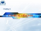 Bài giảng Kiểm toán - Chương 4: Chuẩn bị kiểm toán (Đại học Kinh tế TP. HCM)