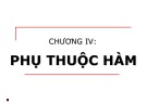 Bài giảng Lý thuyết cơ sở dữ liệu - Chương 4: Phụ thuộc hàm