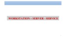 Bài giảng Quản trị và bảo trì hệ thống: Workstation – Server - Service