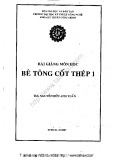 Bài giảng Bê tông cốt thép 1 - ThS. Nguyễn Hữu Anh Tuấn