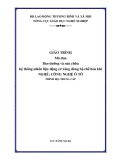 Giáo trình Bảo dưỡng và sửa chữa hệ thống nhiên liệu động cơ xăng dùng bộ chế hoà khí (Nghề: Công nghệ ô tô - Trung cấp) - Tổng cục giáo dục nghề nghiệp