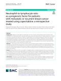 Neutrophil-to-lymphocyte ratio as a prognostic factor for patients with metastatic or recurrent breast cancer treated using capecitabine: A retrospective study