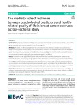 The mediator role of resilience between psychological predictors and healthrelated quality of life in breast cancer survivors: A cross-sectional study