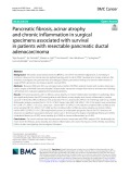 Pancreatic fibrosis, acinar atrophy and chronic inflammation in surgical specimens associated with survival in patients with resectable pancreatic ductal adenocarcinoma