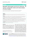 Metabolic phenotypes and risk of colorectal cancer: A systematic review and meta-analysis of cohort studies