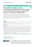 Microsatellite instability is biased in Amsterdam II-defned Lynch-related cancer cases with family history but is rare in other cancers: A summary of 1000 analyses