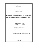 Luận văn Thạc sĩ Luật học: Các nước đang phát triển và cơ chế giải quyết tranh chấp thương mại của WTO