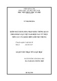 Luận văn Thạc sĩ Luật học: Kiểm soát hàng hóa nhập khẩu thông quan theo pháp luật Việt Nam hiện nay từ thực tiễn các cửa khẩu biên giới Việt Trung