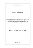 Luận văn Thạc sĩ Luật học: Vấn đề bảo lưu điều ước quốc tế trong luật quốc tế hiện đại