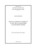 Luận văn Thạc sĩ Luật học: Pháp luật lao động về lao động nữ từ thực tiễn các doanh nghiệp tại thành phố Hồ Chí Minh