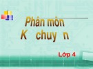 Bài giảng môn Tiếng Việt lớp 4 năm học 2020-2021 - Tuần 12: Kể chuyện Kể chuyện đã nghe, đã đọc (Trường Tiểu học Thạch Bàn B)