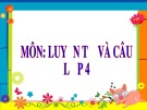 Bài giảng môn Tiếng Việt lớp 4 năm học 2020-2021 - Tuần 34: Luyện từ và câu Thêm trạng ngữ chỉ phương tiện cho câu (Trường Tiểu học Thạch Bàn B)