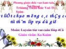 Bài giảng môn Tiếng Việt lớp 4 năm học 2017-2018 - Tuần 14: Luyện từ và câu Luyện tập về câu hỏi (Trường Tiểu học Thạch Bàn B)