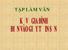 Bài giảng môn Tiếng Việt lớp 3 năm học 2021-2022 - Tuần 3: Tập làm văn Kể về gia đình. Điền vào giấy tờ in sẵn (Trường Tiểu học Thạch Bàn B)